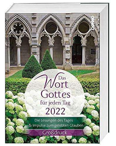 Das Wort Gottes für jeden Tag 2022 (Großdruck): Die Lesungen des Tages und Impulse zum gelebten Glauben