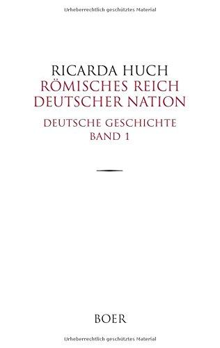 Römisches Reich Deutscher Nation: Deutsche Geschichte Band 1