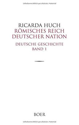 Römisches Reich Deutscher Nation: Deutsche Geschichte Band 1