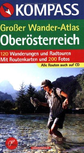 Grosser Wanderatlas Oberösterreich: 120 Wanderungen, Berg- und Radtouren