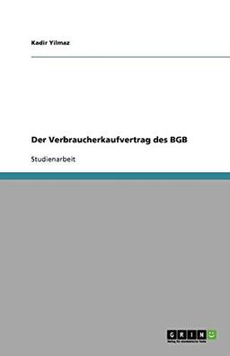 Der Verbraucherkaufvertrag des BGB