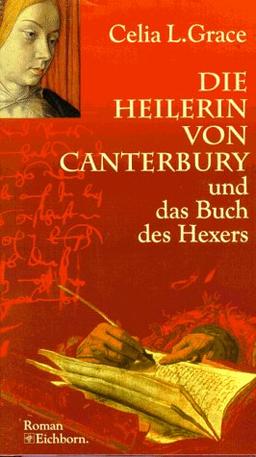 Die Heilerin von Canterbury und das Buch des Hexers. Mittelalterlicher Kriminalroman