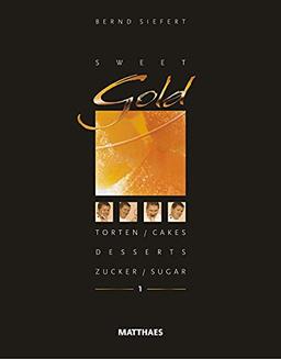 Sweet Gold 1: Torten, Desserts, Zucker/ Cakes, Desserts, Sugar