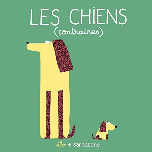 Les chiens : contraires