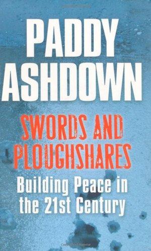 Swords and Ploughshares: Building Peace in the 21st Century: Bringing Peace to the 21st Century