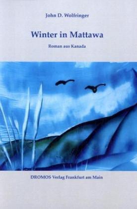 Winter in Mattawa: Roman aus Kanada