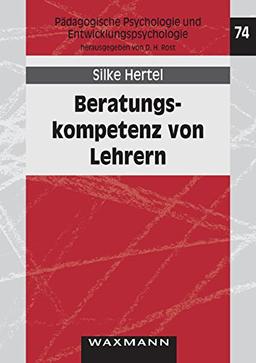 Beratungskompetenz von Lehrern: Kompetenzdiagnostik, Kompetenzförderung, Kompetenzmodellierung