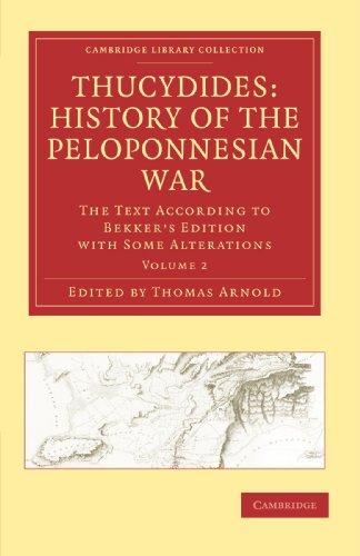 Thucydides: History of the Peloponnesian War 3 Volume Paperback Set: Thucydides: History of the Peloponnesian War: The Text According to Bekker's ... 2 (Cambridge Library Collection - Classics)