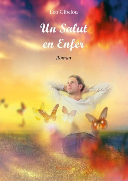 Un salut en enfer : Roman