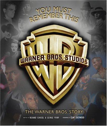 You Must Remember This: The Warner Bros. Story