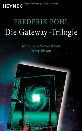 Die Gateway-Trilogie: Gateway. Jenseits des blauen Horizonts. Rückkehr nach Gateway