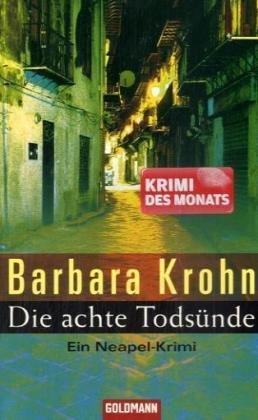 Die achte Todsünde: Ein Neapel-Krimi: Ein Neapel-Krimi. Der dritte Fall für Commisario Gentilini und Sonja Zorn