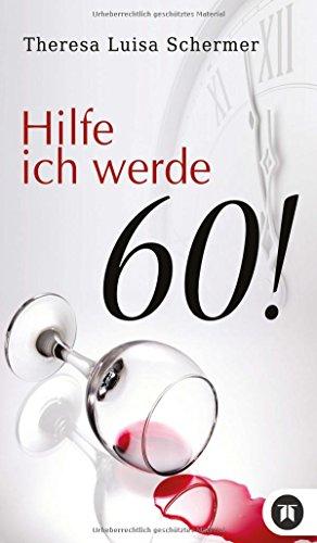 Hilfe ich werde 60!