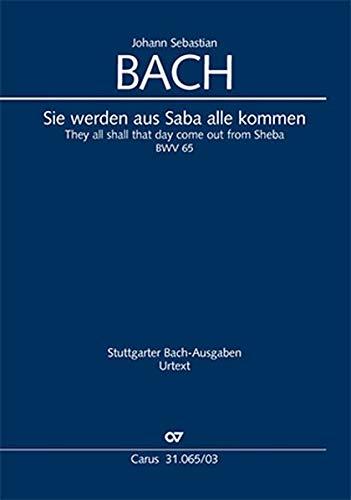 Sie werden aus Saba alle kommen (Klavierauszug): Kantate zum Epiphaniasfest BWV 65, 1724