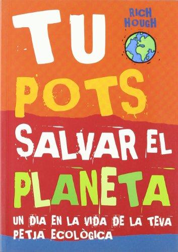 Tu pots salvar el planeta