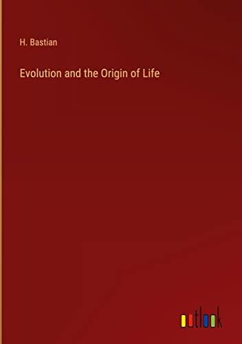 Evolution and the Origin of Life