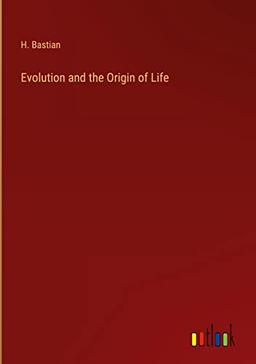 Evolution and the Origin of Life