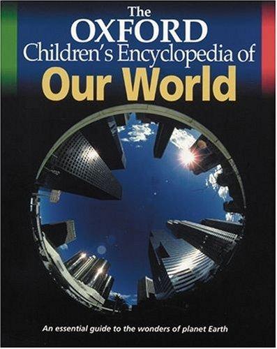 The Oxford Children's Encyclopedia of Our World