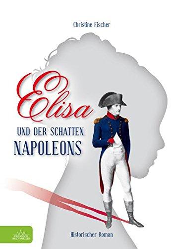 Elisa und der Schatten Napoleons