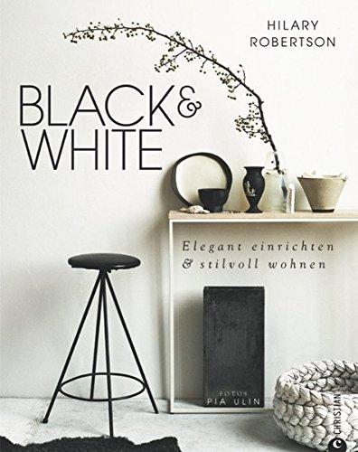 Wohnen Farben: Elegant einrichten und stilvoll wohnen. Black & White zeigt, wie eine reduzierte Farbpalette und Design eine tolle Inneneinrichtung und elegantes Wohnen möglich machen.