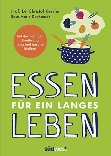 Essen für ein langes Leben: Mit der richtigen Ernährung jung und gesund bleiben