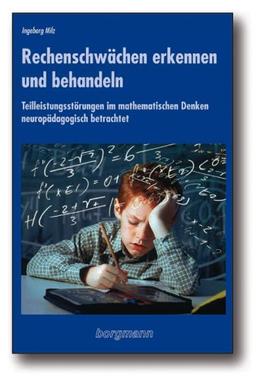 Rechenschwächen erkennen und behandeln: Teilleistungsstörungen im mathematischen Denken