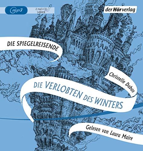 Die Verlobten des Winters: Band eins der Spiegelreisenden-Saga (Die Spiegelreisende-Saga, Band 1)