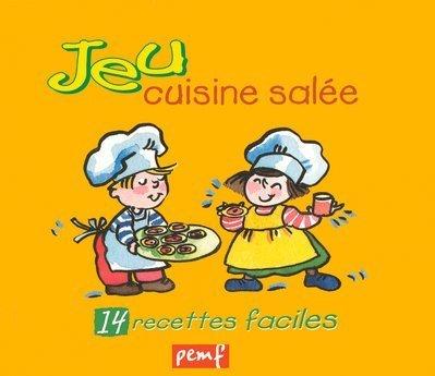 Jeu : cuisine salée : 14 recettes faciles