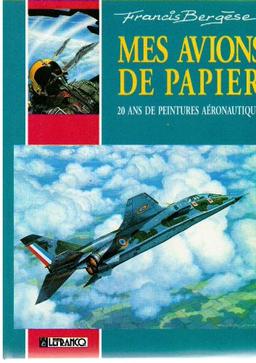 MES AVIONS DE PAPIER (Lefrancq B.d'Ev)