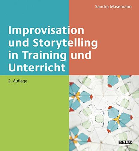 Improvisation und Storytelling in Training und Unterricht (Beltz Weiterbildung)