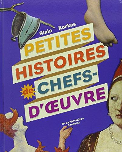 Petites histoires de chefs-d'oeuvre