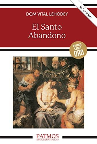 El santo abandono (Patmos, Band 164)