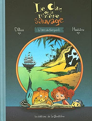 Le clan de la rivière sauvage. Vol. 1. L'oeil du serpent