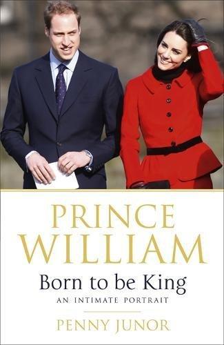 Prince William: Born to be King: An intimate portrait