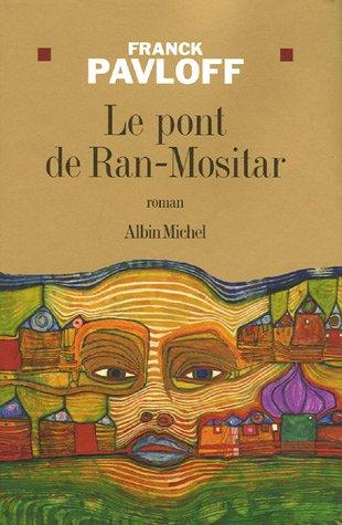 Le pont de Ran-Mositar