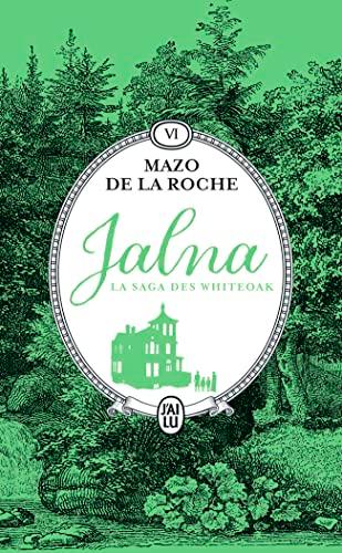 Jalna : la saga des Whiteoak. Vol. 6