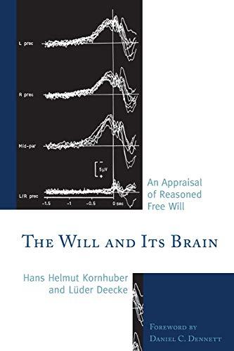 The Will and its Brain: An Appraisal of Reasoned Free Will