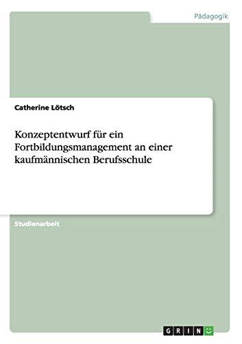 Konzeptentwurf für ein Fortbildungsmanagement an einer kaufmännischen Berufsschule