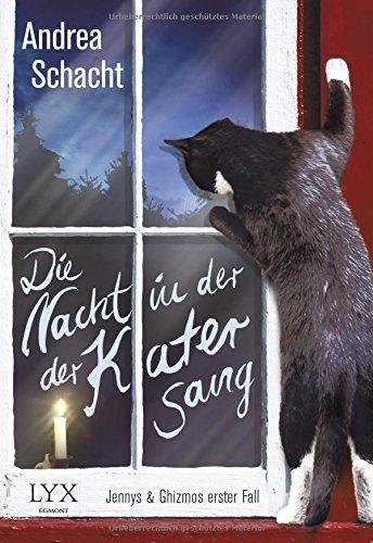 Die Nacht, in der der Kater sang: Jennys & Ghizmos erster Fall