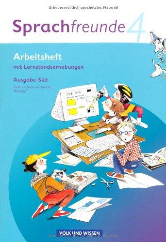 Sprachfreunde - Ausgabe Süd (Sachsen, Sachsen-Anhalt, Thüringen) - Neubearbeitung 2010: 4. Schuljahr - Arbeitsheft: Mit Lernstandserhebungen