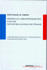 Spezielle Laborparameter für die naturheilkundliche Praxis