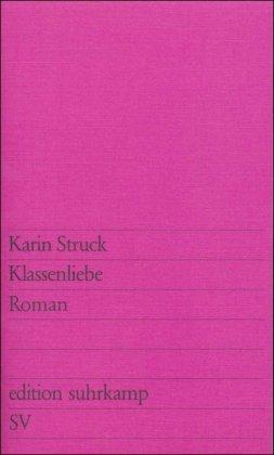 Klassenliebe: Roman (edition suhrkamp)