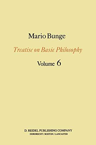 Treatise on Basic Philosophy: Volume 6: Epistemology & Methodology II: Understanding the World (Treatise on Basic Philosophy, 6, Band 6)