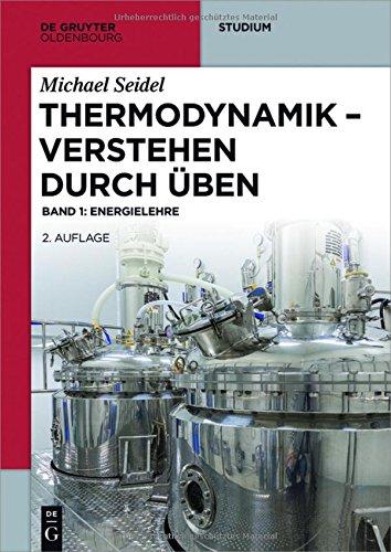 Thermodynamik Verstehen 1: Energielehre (De Gruyter Studium)