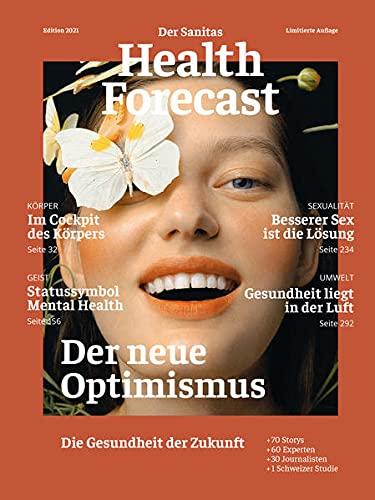 Der neue Optimismus – Die Gesundheit der Zukunft: Edition 2021