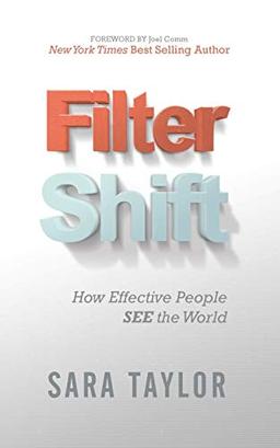 Filter Shift: How Effective People See the World