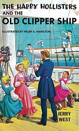 The Happy Hollisters and the Old Clipper Ship: (Volume 12)