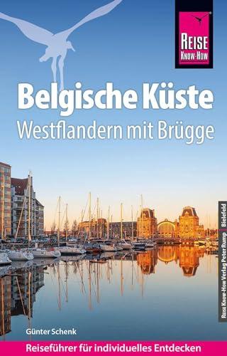 Reise Know-How Reiseführer Belgische Küste – Westflandern mit Brügge