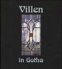 Villen in Gotha, Bd.1: Häuser und ihre Geschichte(n)