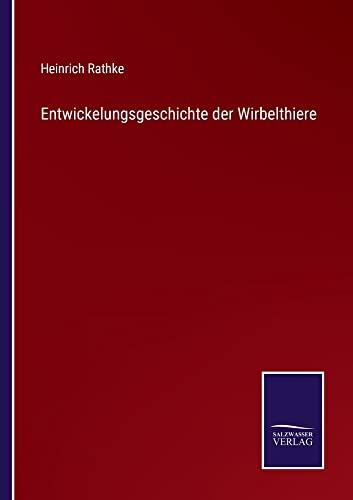 Entwickelungsgeschichte der Wirbelthiere